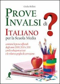 Prove INVALSI di italiano. - Giulia Bellini - Libro Liberamente 2012, Parascolastica | Libraccio.it
