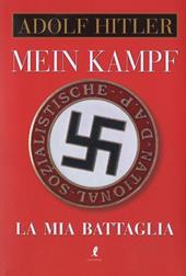 Mein Kampf. La mia battaglia