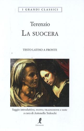 La suocera. Testo latino a fronte - P. Afro Terenzio - Libro Liberamente 2019, I grandi classici | Libraccio.it