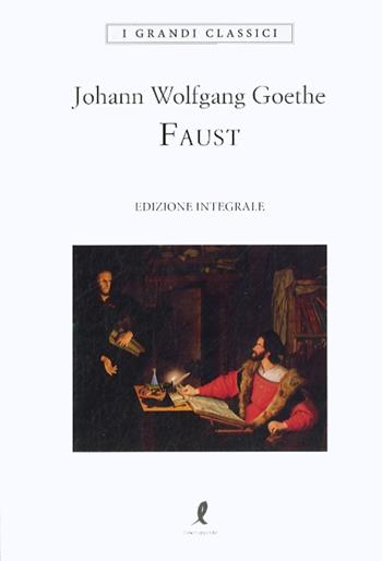 Faust. Ediz. integrale - Johann Wolfgang Goethe - Libro Liberamente 2021, I grandi classici | Libraccio.it