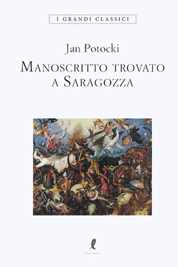 Manoscritto trovato a Saragozza - Jan Potocki - Libro Liberamente 2021, I grandi classici | Libraccio.it
