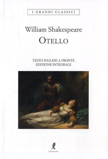 Otello. Testo inglese a fronte - William Shakespeare - Libro Liberamente 2023, I grandi classici | Libraccio.it