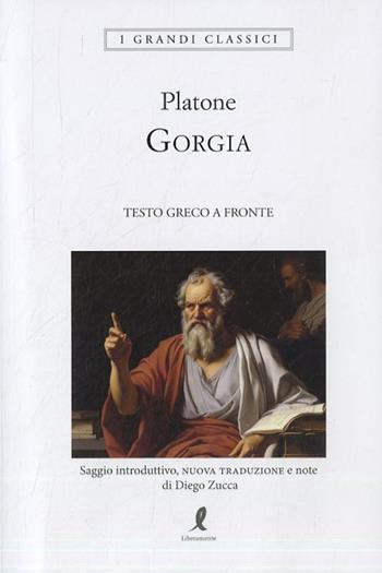 Gorgia. Testo greco a fronte - Platone - Libro Liberamente 2023, I grandi classici | Libraccio.it