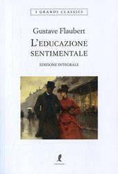 L'educazione sentimentale. Ediz. integrale