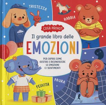 Il grande libro delle emozioni. Ediz. illustrata  - Libro Liberamente 2025 | Libraccio.it