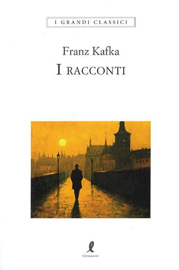 I racconti - Franz Kafka - Libro Liberamente 2025 | Libraccio.it