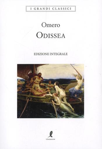 Odissea. Ediz. integrale - Omero - Libro Liberamente 2026, I grandi classici | Libraccio.it