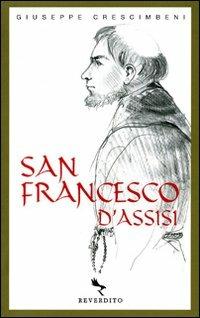 San Francesco d'Assisi - Giuseppe Crescimbeni - Libro Reverdito 2009, Spiritualità | Libraccio.it