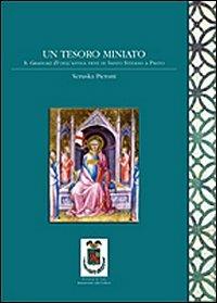 Un tesoro miniato. Il graduale D dell'antica pieve di Santo Stefano a Prato - Veruska Pieroni - Libro Pacini Editore 2009, Arte | Libraccio.it