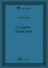 La guerra di San Saba - Antonio Musarra - Libro Pacini Editore 2009, Percorsi | Libraccio.it
