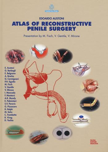 Atlas of reconstructive penile surgery. Ediz. illustrata  - Libro Pacini Editore 2010, Scienze | Libraccio.it