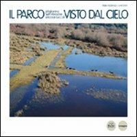 Il parco Migliarino San Rossore Massaciuccoli visto dal cielo - Sergio Paglialunga, Luca Gorreri - Libro Pacini Editore 2010, Immagine | Libraccio.it