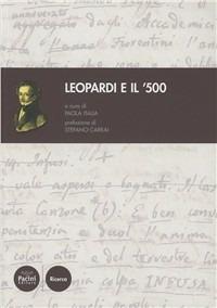 Leopardi e il '500  - Libro Pacini Editore 2010, Critica e storia letteraria | Libraccio.it