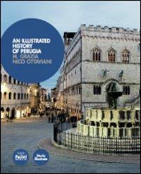 An illustrated history of Perugia - M. Grazia Nico Ottaviani - Libro Pacini Editore 2010, Storie illustrate | Libraccio.it