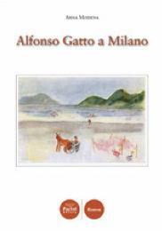 Alfonso Gatto a Milano - Anna Modena - Libro Pacini Editore 2010, Critica e storia letteraria | Libraccio.it