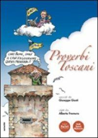 Proverbi toscani - Giuseppe Giusti - Libro Pacini Editore 2010, Volti, spazi, memorie | Libraccio.it