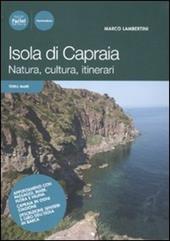 Isola di Capraia. Natura, cultura, itinerari