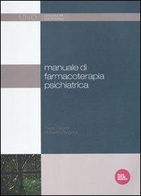 Manuale di farmacoterapia psichiatrica  - Libro Pacini Editore 2011, Psichiatria | Libraccio.it