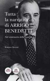 Tutta la narrativa di Arrigo Benedetti. Nel centenario della nascita