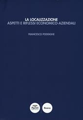 La localizzazione. Aspetti e riflessi economico-aziendali