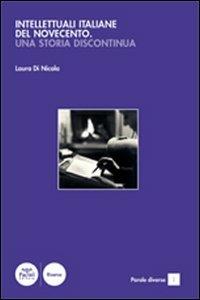 Intellettuali italiane del Novecento. Una storia discontinua - Laura Di Nicola - Libro Pacini Editore 2013, Parole diverse | Libraccio.it