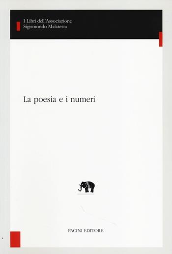 La poesia e i numeri  - Libro Pacini Editore 2013, Studi di letterature moderne e comparate | Libraccio.it