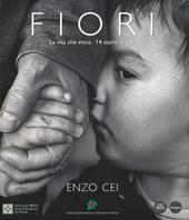 Fiori. La vita che vince. 14 storie di figli. Ediz. italiana e inglese