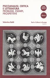 Psicoanalisi, critica e letteratura. Problemi, esempi, prospettive