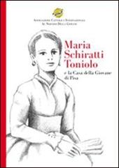 Maria Schiratti Toniolo e la casa della giovane di Pisa