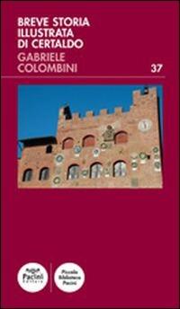 Breve storia illustrata di Certaldo - Gabriele Colombini - Libro Pacini Editore 2014, Piccola biblioteca Pacini | Libraccio.it