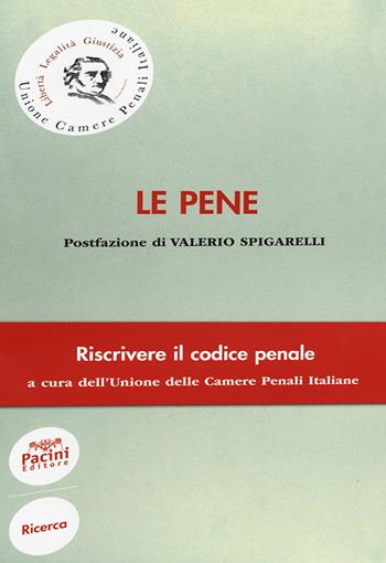 Le pene. Riscrivere il codice penale  - Libro Pacini Editore 2014, Ricerca | Libraccio.it