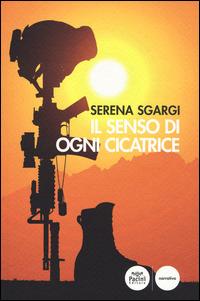 Il senso di ogni cicatrice - Serena Sgargi - Libro Pacini Editore 2015, Narrativa | Libraccio.it