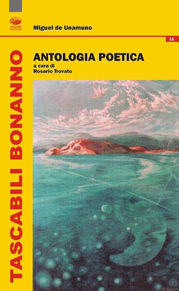 Antologia poetica - Miguel de Unamuno - Libro Bonanno 2014, Tascabili Bonanno. Letra hispanica | Libraccio.it