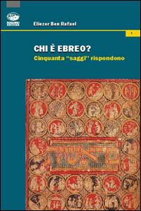 Chi è ebreo? Cinquanta «saggi» rispondono - Eliezer Ben-Rafael - Libro Bonanno 2014, Ebraismo e modernità | Libraccio.it