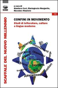 Confini in movimento. Studi di letterature, culture e lingue moderne  - Libro Bonanno 2014, Scaffale del nuovo millennio | Libraccio.it