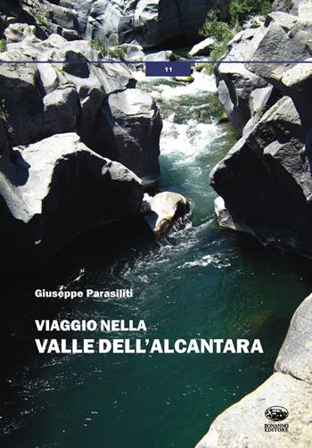 Viaggio nella valle dell'Alcantara - Giuseppe Parasiliti - Libro Bonanno 2014, Weekend | Libraccio.it