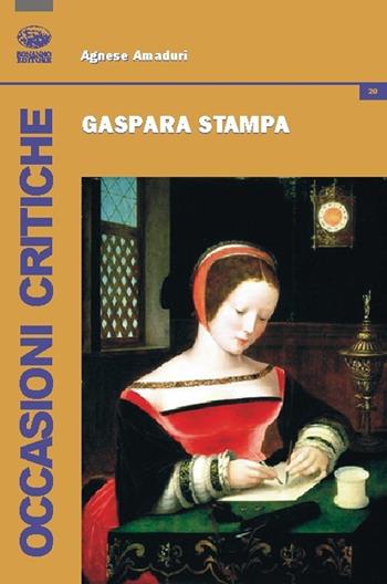 Gaspara Stampa - Agnese Amaduri - Libro Bonanno 2015, Occasioni critiche | Libraccio.it