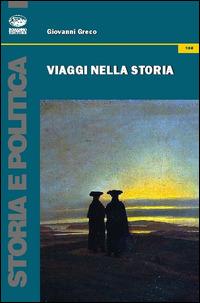 Viaggi nella storia - Giovanni Greco - Libro Bonanno 2014, Storia e politica | Libraccio.it