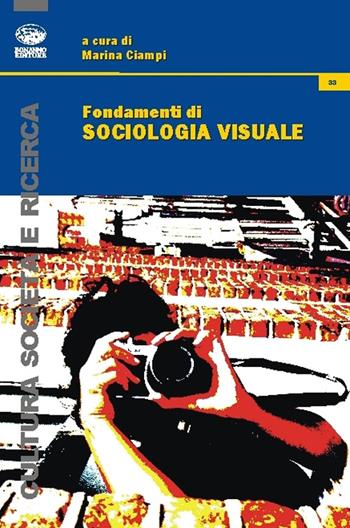 Fondamenti di sociologia visuale  - Libro Bonanno 2015, Cultura e società | Libraccio.it