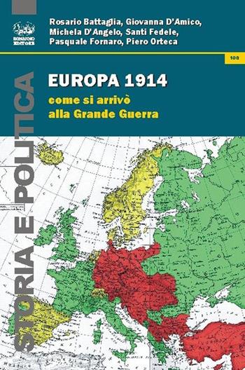 Europa 1914. Come si arrivò alla grande guerra - Rosario Battaglia, Giovanni D'Amico, Michela D'Angelo - Libro Bonanno 2015, Storia e politica | Libraccio.it