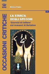 La stanza degli sprecchi. Esercizi di lettura sui romanzi di Bufalino