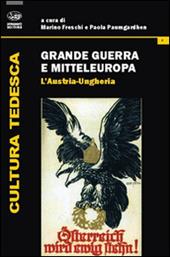 Grande guerra e Mitteleuropa. Vol. 2: L'Austria-Ungheria.