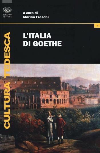 L'Italia di Goethe  - Libro Bonanno 2016, Cultura tedesca | Libraccio.it