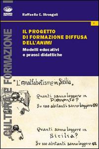 Il progetto di formazione diffusa dell'ANIMI. Modelli educativi e prassi didattiche - Raffaella C. Strongoli - Libro Bonanno 2015, Cultura e formazione. Pedagogia | Libraccio.it