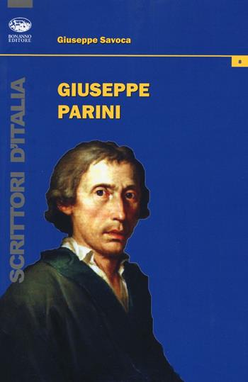 Giuseppe Parini - Giuseppe Savoca - Libro Bonanno 2016, Scrittori d'Italia | Libraccio.it