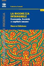 La ricchezza intangibile. Economia, società e capitale umano nell'Italia contemporanea