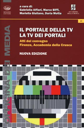 Il portale della TV, la TV dei portali. Atti del Convegno (Firenze, 8 marzo 2013)  - Libro Bonanno 2020, Officina dei media | Libraccio.it