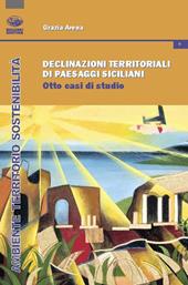 Declinazioni territoriali di paesaggi siciliani. Otto casi di studio