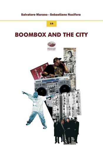 Boombox and the city - Salvatore Marano, Sebastiano Nucifora - Libro Bonanno 2024, Immagine | Libraccio.it