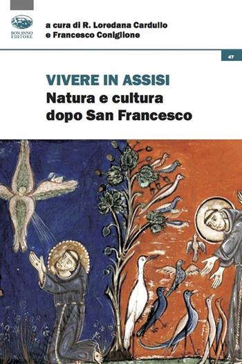 Vivere in Assisi. Natura e cultura dopo san Francesco  - Libro Bonanno 2020, Cultura e formazione. Filosofia | Libraccio.it
